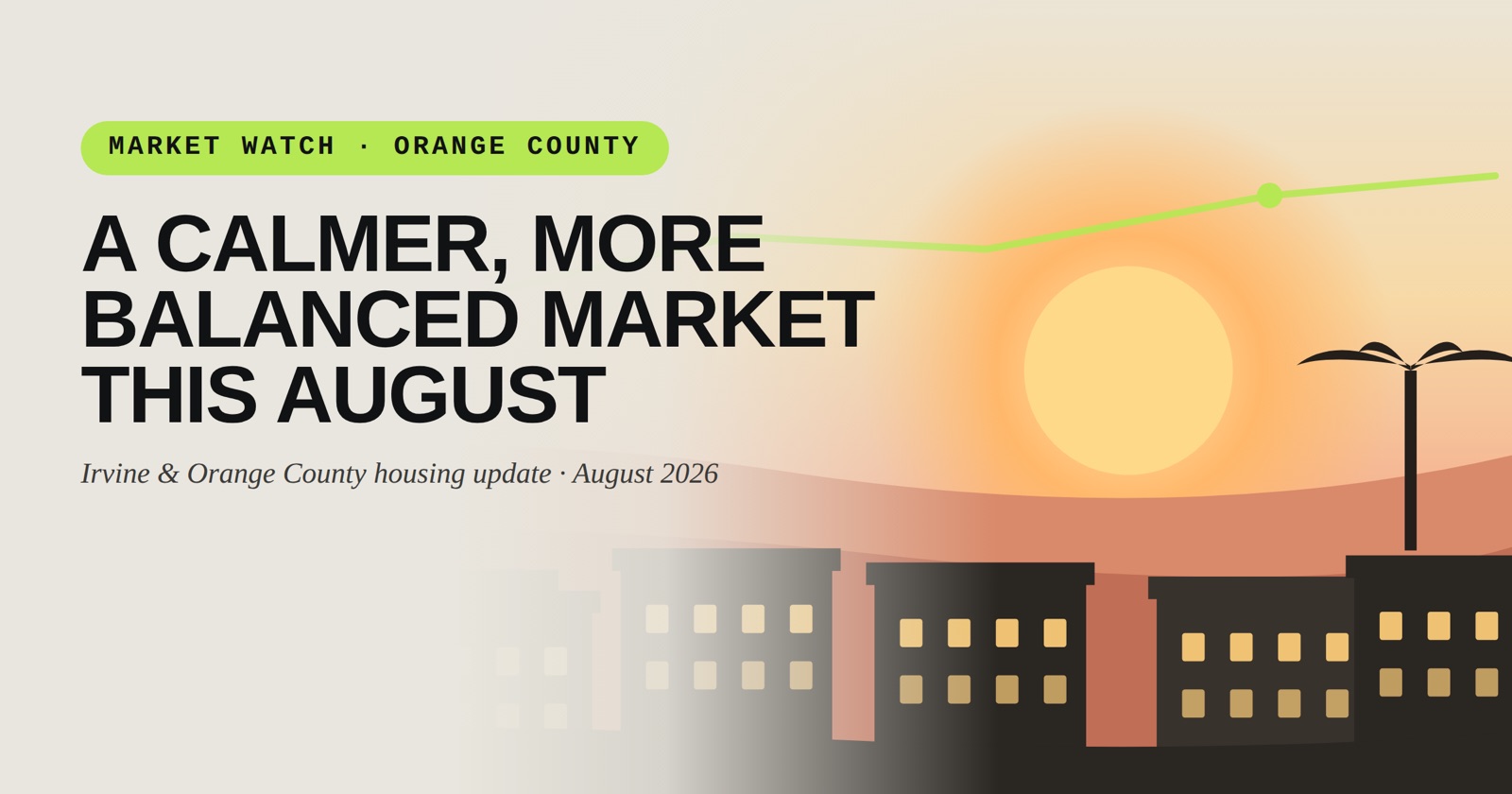 Where Irvine's Housing Market Stands in August 2026 (And What It Means for You)